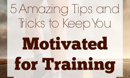 5 Amazing Tips and Tricks To Keep You Motivated For Training