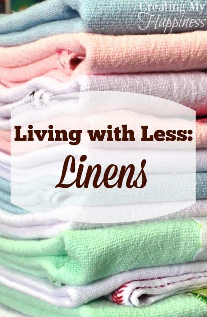 Living With Less Linens Creating My Happiness
