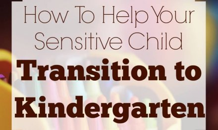 How to Help Your Sensitive Child Transition to Kindergarten
