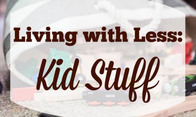 Living with Less: Kid Stuff