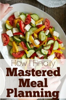 How I Finally Mastered Meal Planning | Creating My Happiness