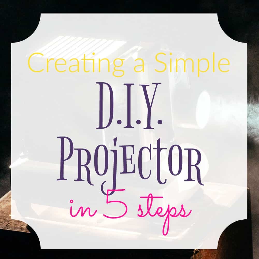 create-a-simple-diy-projector-in-5-steps