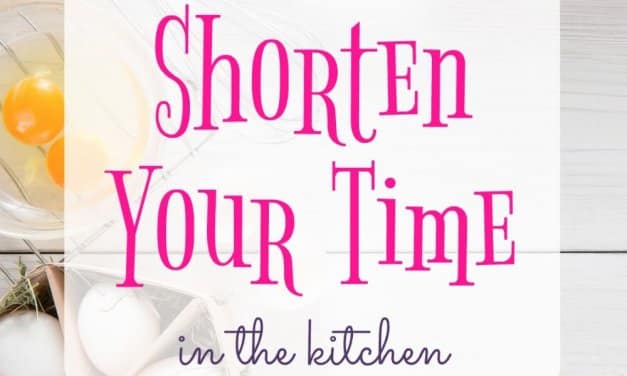 15 Easy Tips to Shorten Your Time in the Kitchen