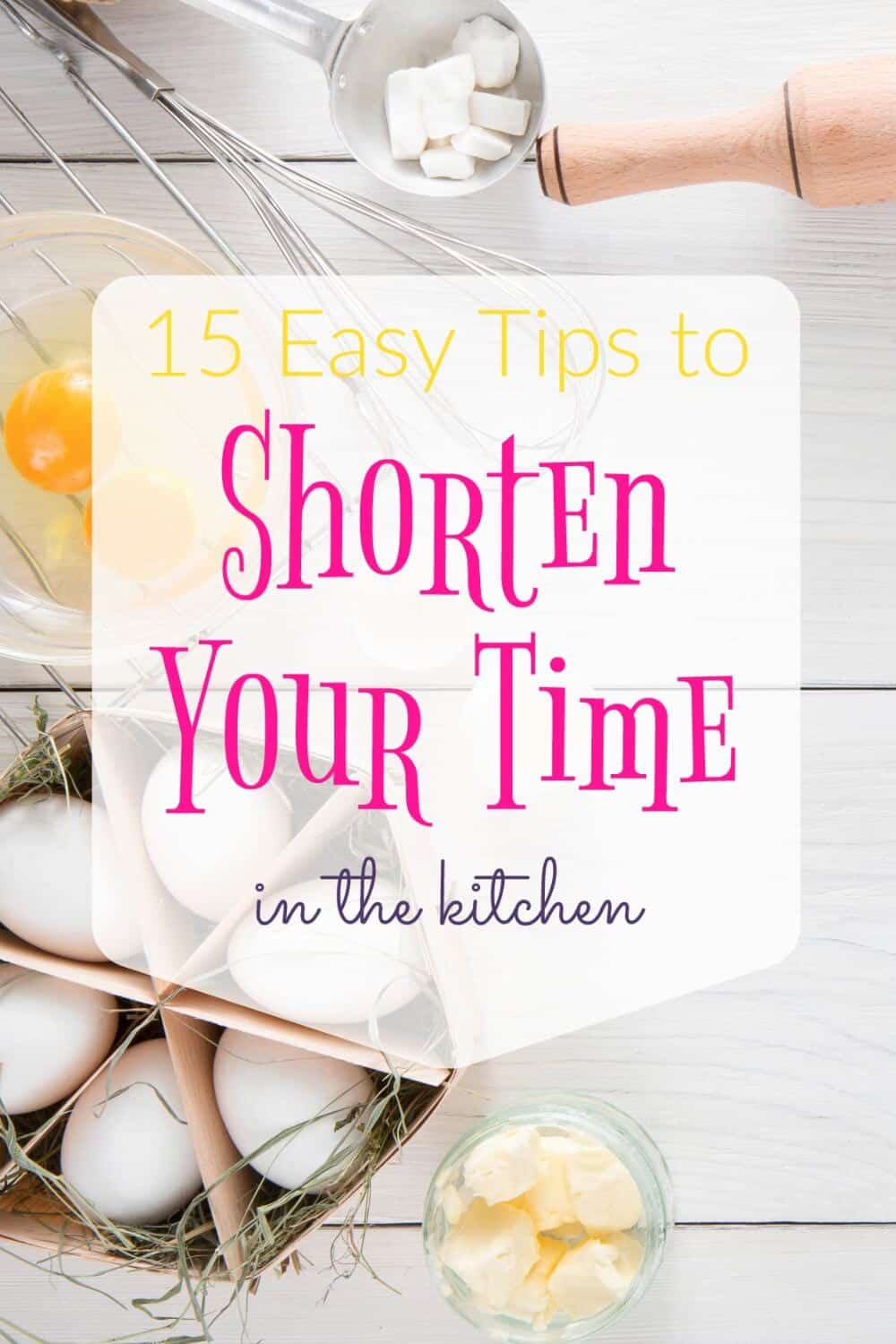 Cooking at home is cheaper, healthier, and great for family connection, but it's also a big pain in the patoot. Try these 15 tips to shorten your time in the kitchen, and get eating sooner!
