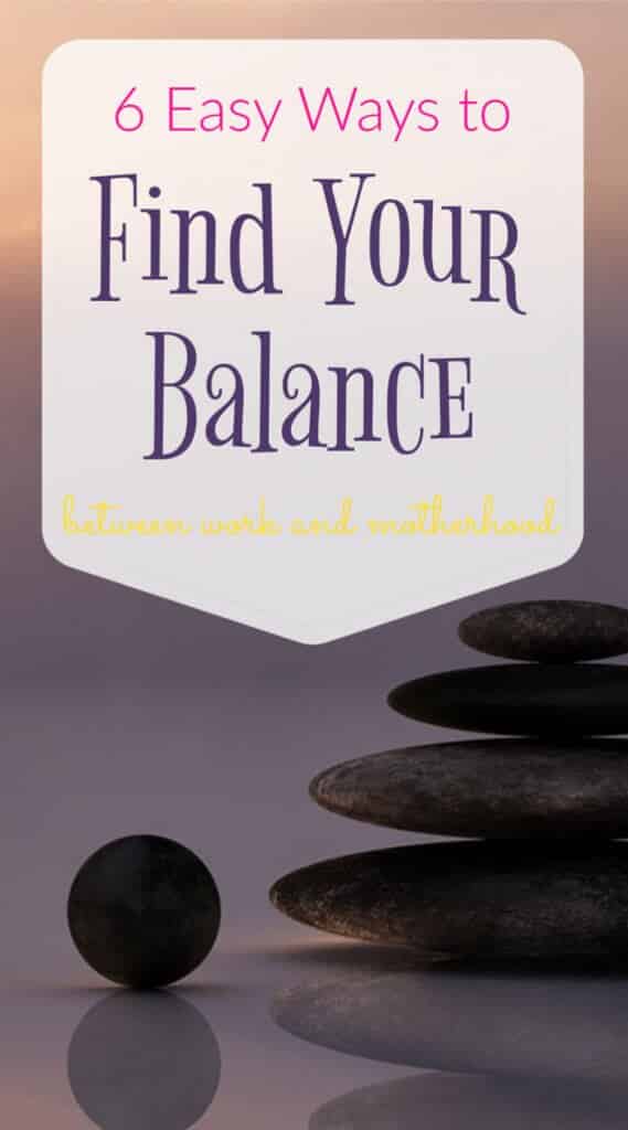 find the balance between work and motherhood