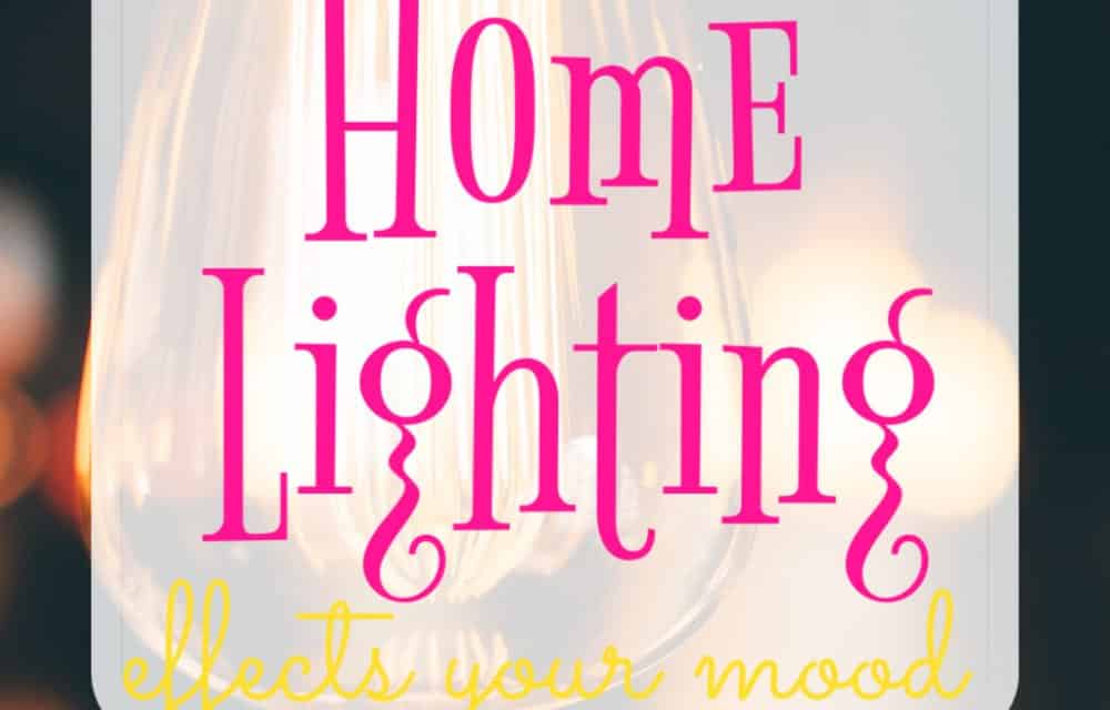 How Different Types of Home Lighting Can Effect Your Mood