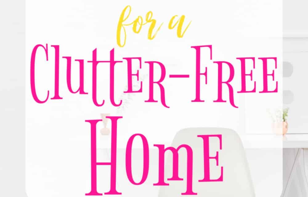 8 Simple Changes for a Clutter-Free Home
