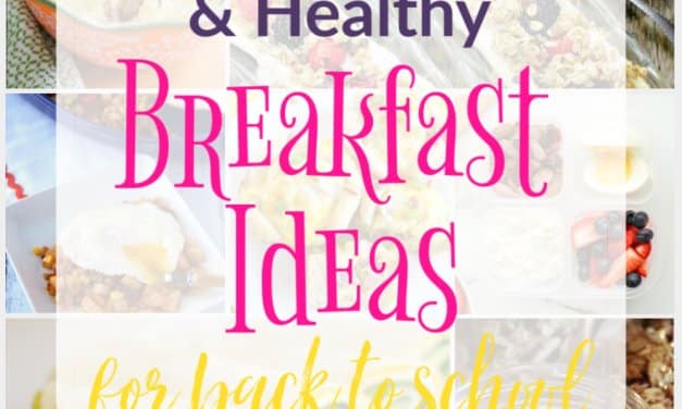 20 Easy (and Healthy) Breakfast Ideas for Back-to-School