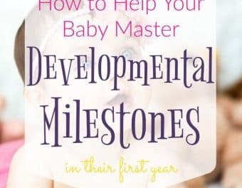 How to Help Your Baby Master Developmental Milestones in Their First Year
