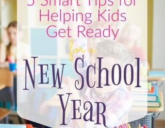 5 Smart Tips for Helping Kids Get Ready for a New School Year.